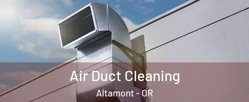  Air Duct Cleaning Altamont - OR