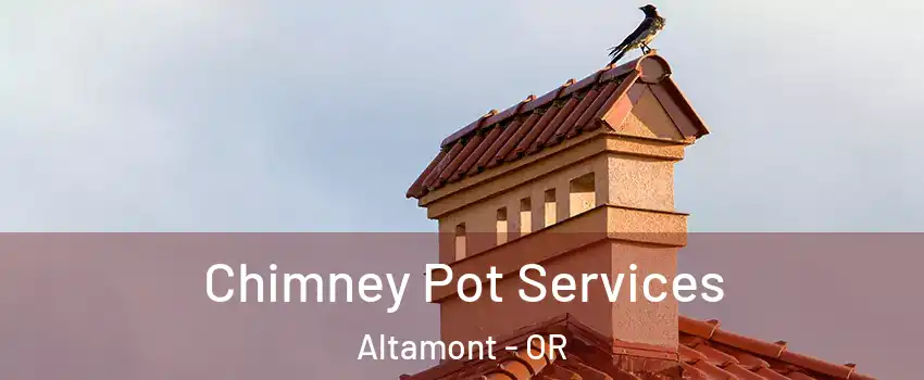  Chimney Pot Services Altamont - OR