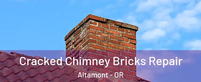  Cracked Chimney Bricks Repair Altamont - OR