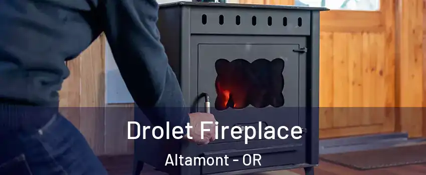  Drolet Fireplace Altamont - OR