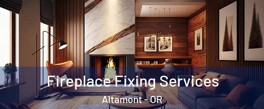  Fireplace Fixing Services Altamont - OR