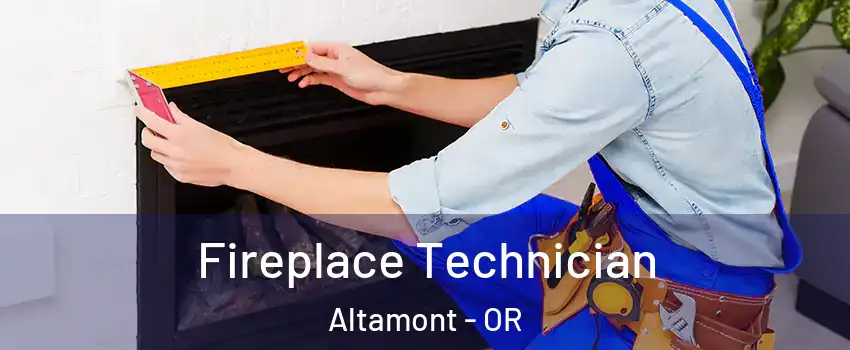  Fireplace Technician Altamont - OR