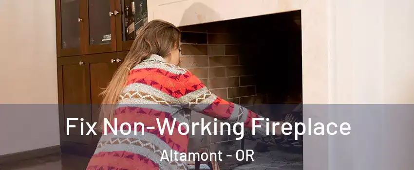  Fix Non-Working Fireplace Altamont - OR