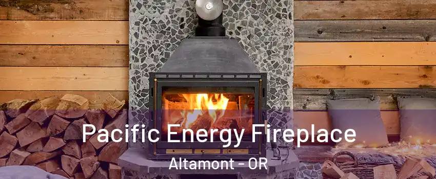  Pacific Energy Fireplace Altamont - OR