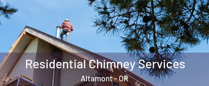 Residential Chimney Services Altamont - OR