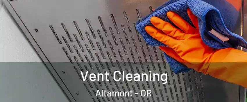  Vent Cleaning Altamont - OR